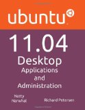 Ubuntu 11.04 Desktop: Applications and Administration