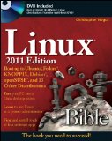 Linux Bible 2011 Edition: Boot up to Ubuntu, Fedora, KNOPPIX, Debian, openSUSE, and 13 Other Distributions